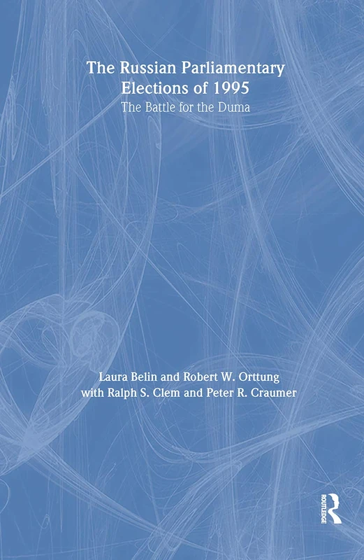 The Russian Parliamentary Elections of 1995: Battle for the Duma (Omri Books)