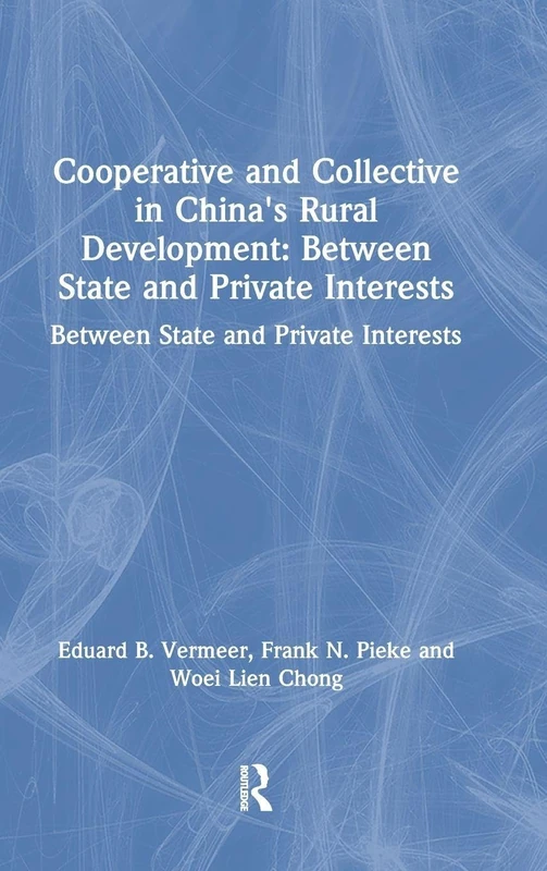 Cooperative and Collective in China's Rural Development: Between State and Private Interests (Socialism & Social Movements)