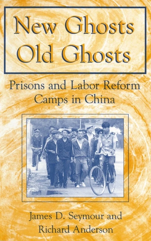 New Ghosts, Old Ghosts: Prisons and Labor Reform Camps in China (Socialism & Social Movements S)