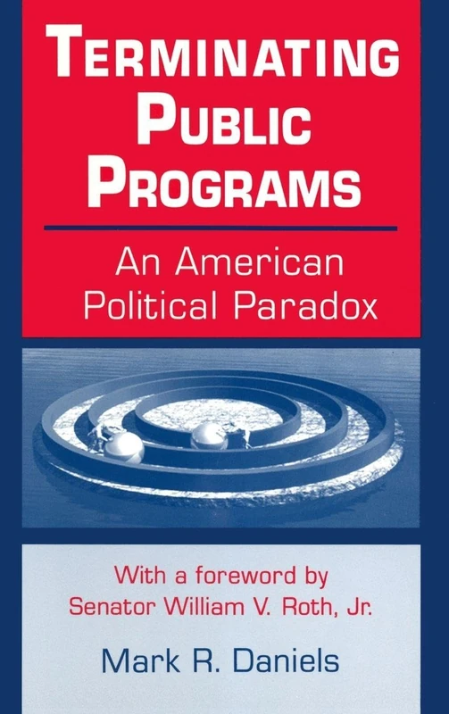 Terminating Public Programs: An American Political Paradox: An American Political Paradox - Image 1