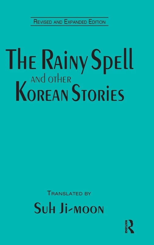 The Rainy Spell and Other Korean Stories (UNESCO Collection of Representative Works: European)