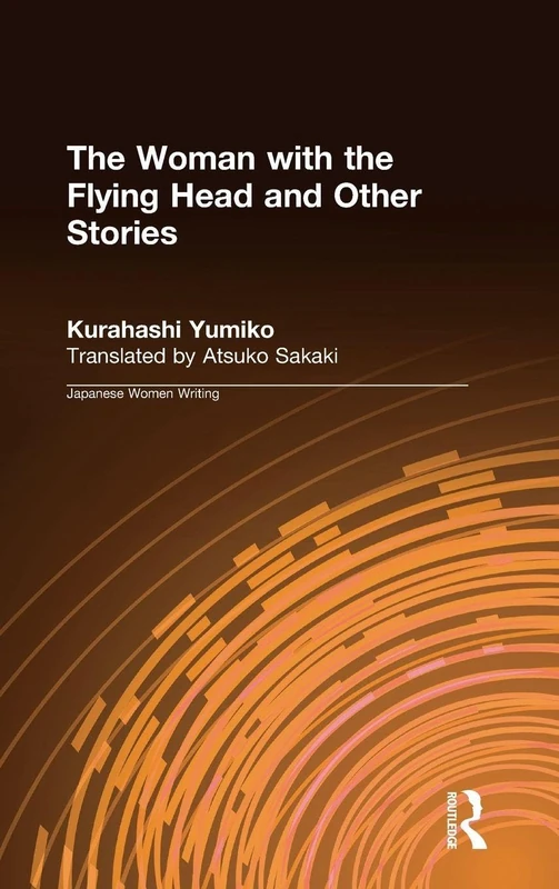 The Woman with the Flying Head and Other Stories (Japanese Women Writing) - Image 1