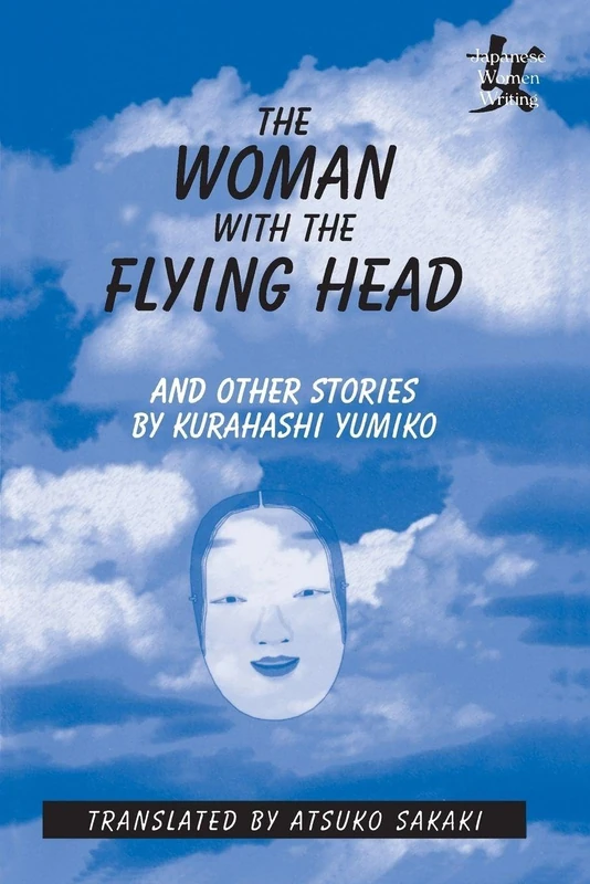 The Woman with the Flying Head and Other Stories (Japanese Women Writing) - Image 1