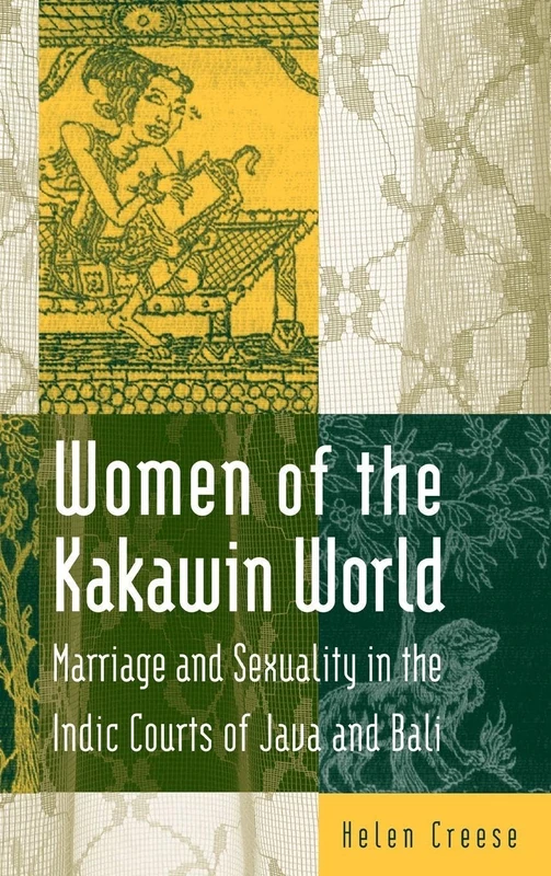 Women of the Kakawin World: Marriage and Sexuality in the Indic Courts of Java and Bali - Image 1