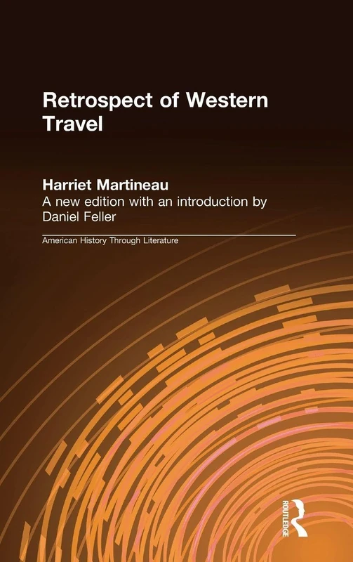 Retrospect of Western Travel (American History Through Literature)