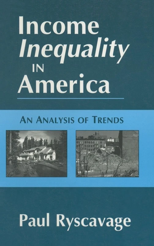 Income Inequality in America: An Analysis of Trends: An Analysis of Trends (Issues in Work and Human Resources (Hardcover))