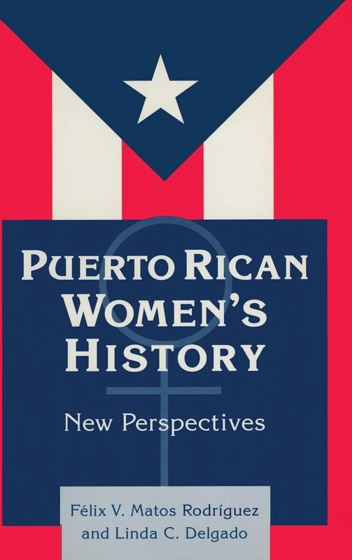 Routledge Puerto Rican Women's History: New Perspectives Book