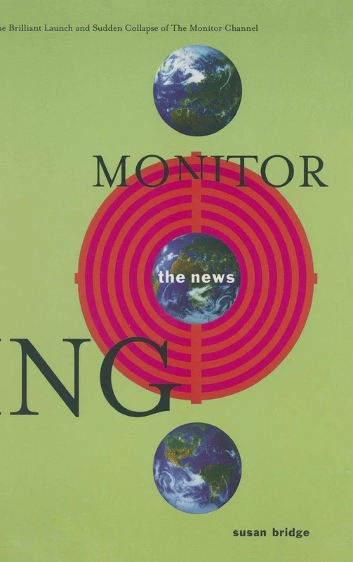 Routledge - Monitoring the News: The Monitor Channel Book - Image 1