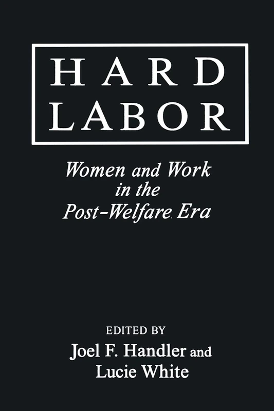 Hard Labor: Challenges, Strategies, Innovations (Issues in Work and Human Resources (Hardcover))