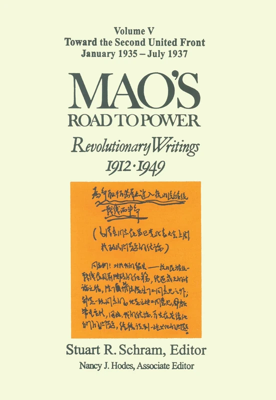 Mao's Road to Power: Revolutionary Writings, 1912-49: v. 5: Toward the Second United Front, January 1935-July 1937: Revolutionary Writings, 1912-49: 05