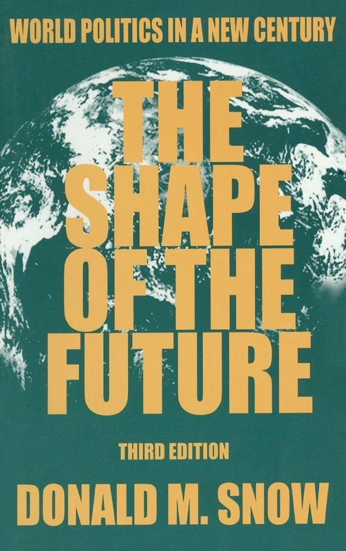 Routledge - The Shape of the Future: World Politics Book