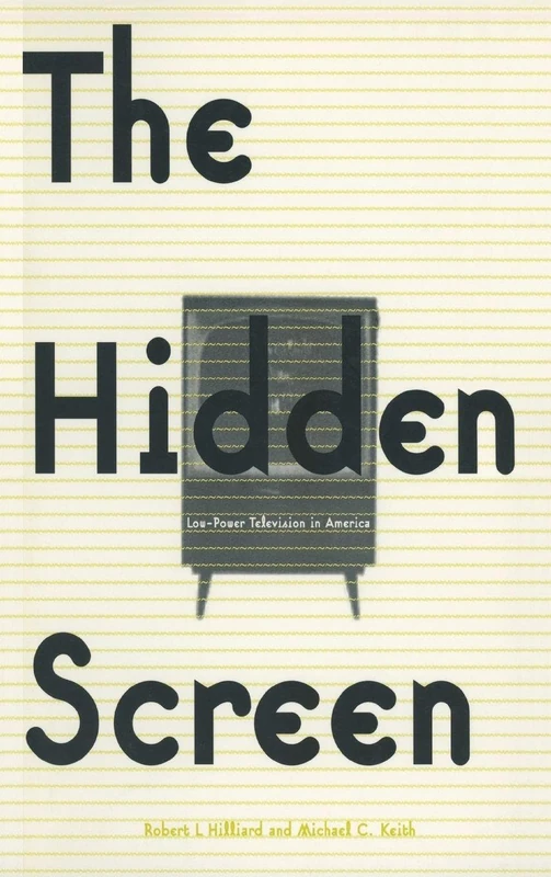 The Hidden Screen: Low Power Television in America (Therapy - Or Terror and Political Coercion.)
