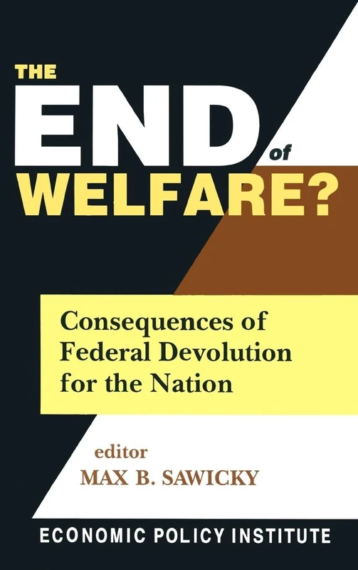 The End of Welfare?: Consequences of Federal Devolution for the Nation (Economic Policy Institute) - Image 1