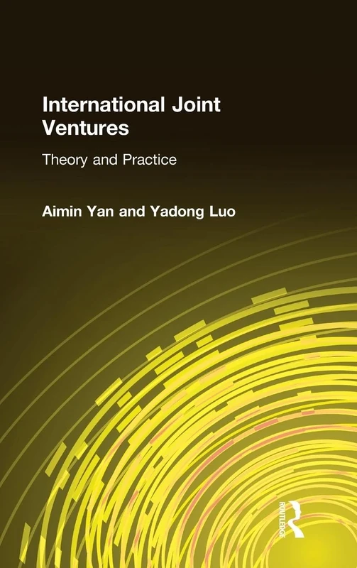 International Joint Ventures: Theory and Practice
