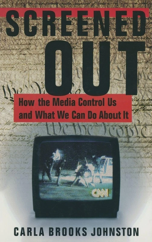 Screened Out: How the Media Control Us and What We Can Do About it (Media, Communication, and Culture in America) - Image 1
