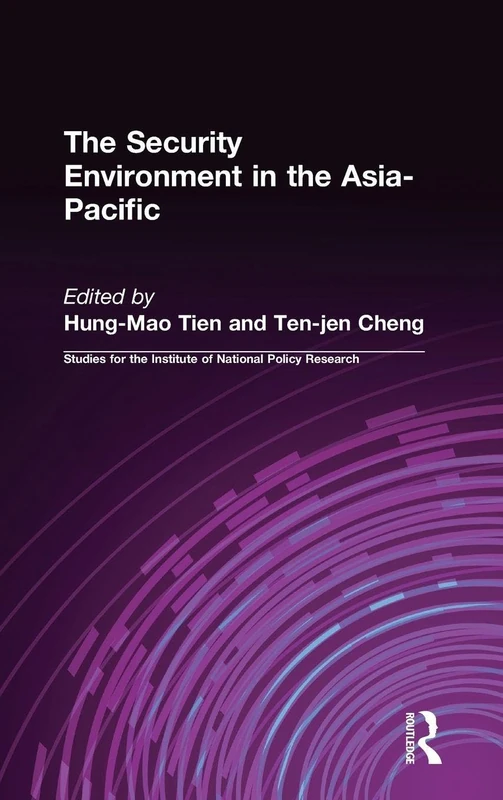 The Security Environment in the Asia-Pacific (Studies of the Institute for National Policy Research)
