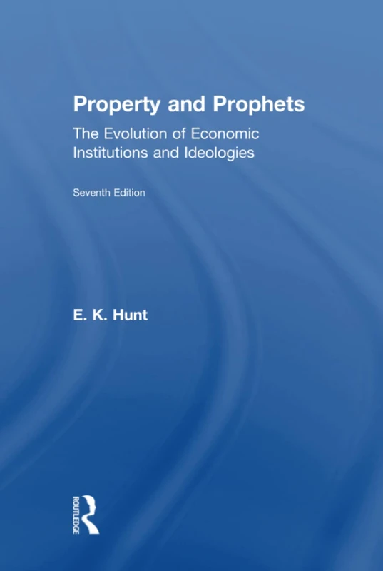 Property and Prophets: The Evolution of Economic Institutions and Ideologies