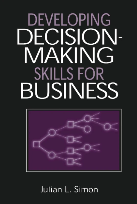 Developing Decision-Making Skills for Business