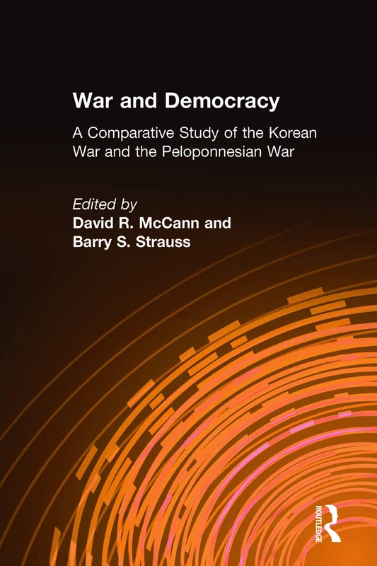 War and Democracy: A Comparative Study of the Korean War and the Peloponnesian War: A Comparative Study of the Korean War and the Peloponnesian War (East Gate Book) - Image 1