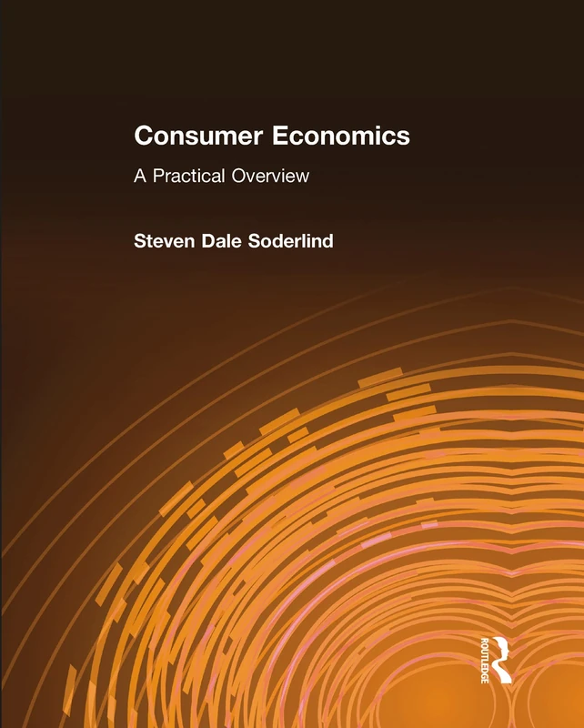 Consumer Economics: A Practical Overview: A Practical Overview