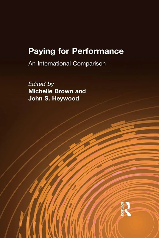 Paying for Performance: An International Comparison (Issues in Work and Human Resources (Paperback))