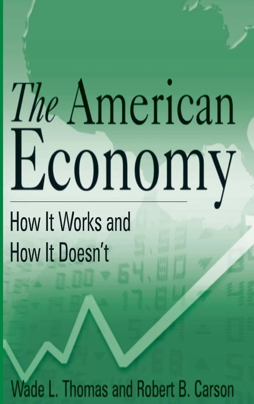 The American Economy: How it Works and How it Doesn't