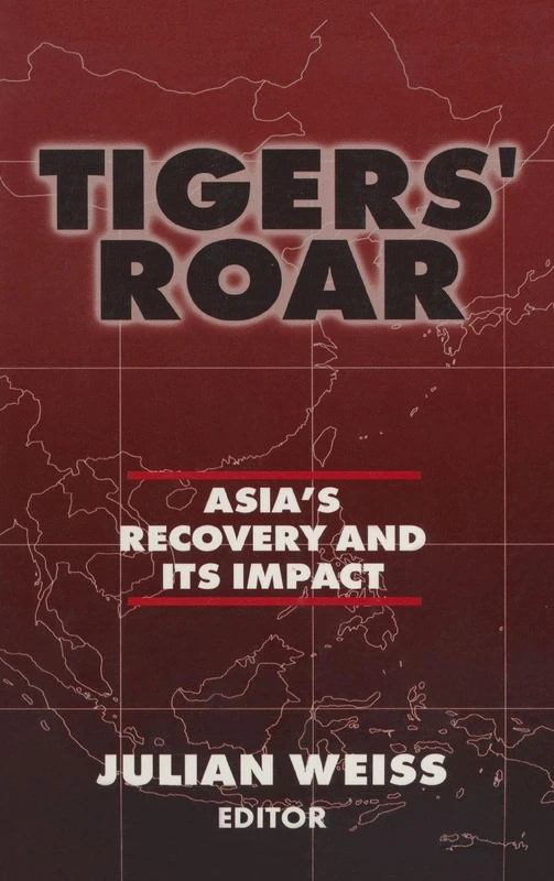 Routledge Tigers' Roar: Asia's Recovery and Its Impact