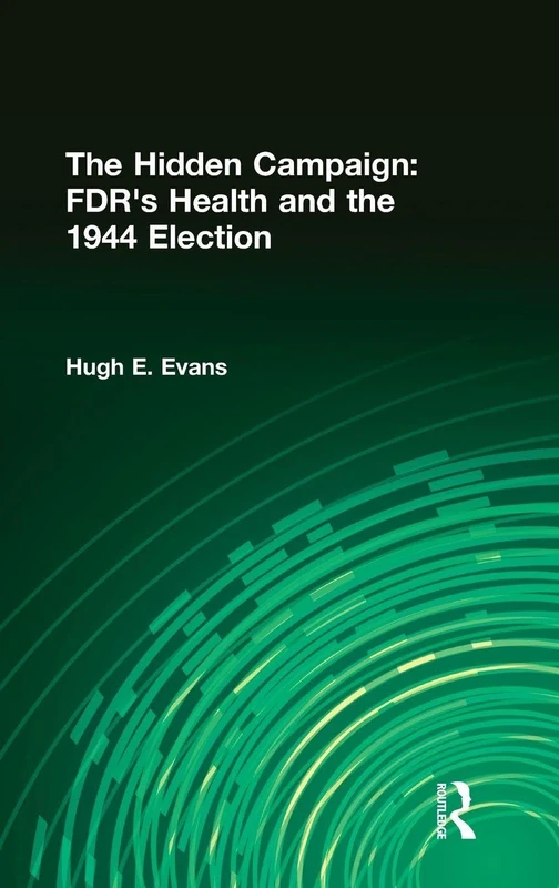 The Hidden Campaign: FDR's Health and the 1944 Election - Image 1