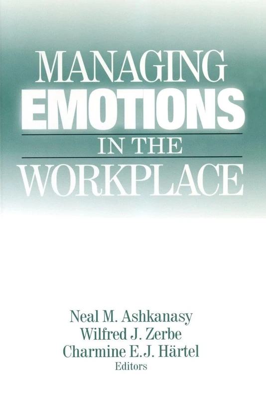 Managing Emotions in the Workplace