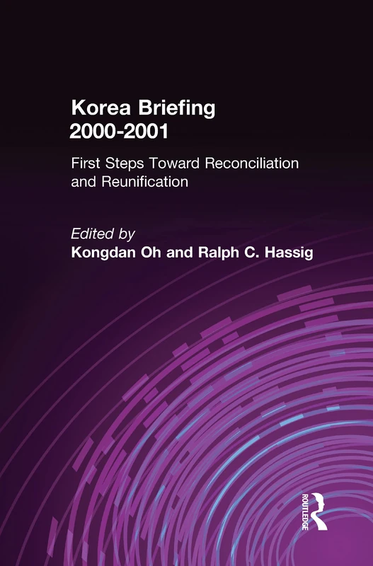 Korea Briefing: 2000-2001: First Steps Toward Reconciliation and Reunification (Asia Society Briefings (Hardcover))