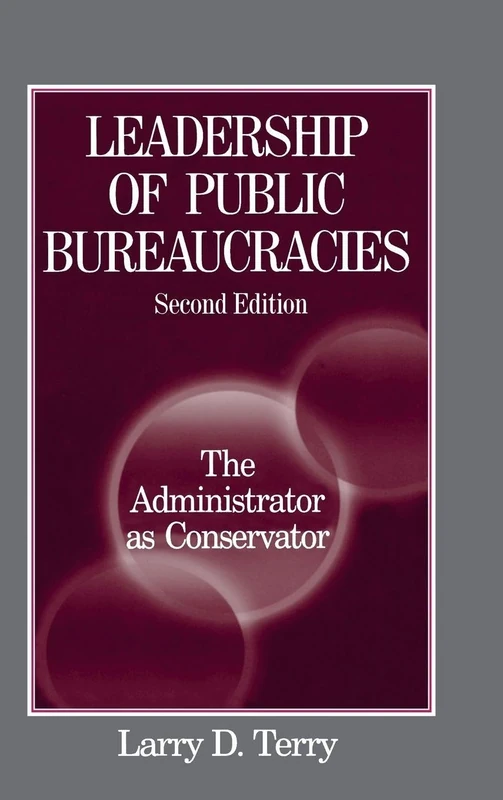 Leadership of Public Bureaucracies: The Administrator as Conservator: The Administrator as Conservator - Image 1