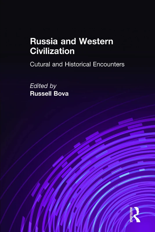 Russia and Western Civilization: Cutural and Historical Encounters