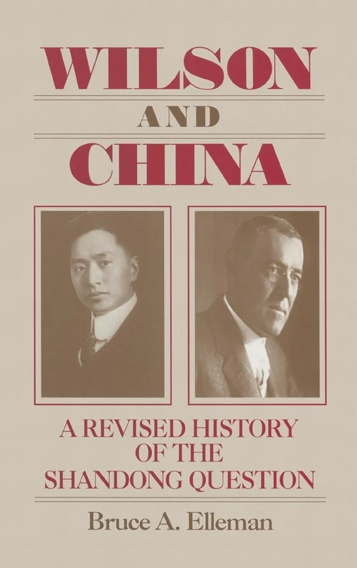 Wilson and China: A Revised History of the Shandong Question: A Revised History of the Shandong Question - Image 1