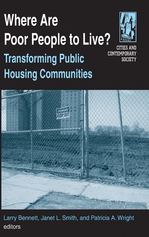 Where are Poor People to Live?: Transforming Public Housing Communities (Cities and Contemporary Society (Hardcover))