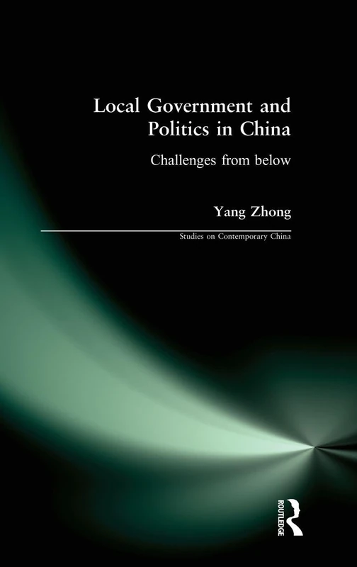 Routledge - Local Government and Politics in China Book