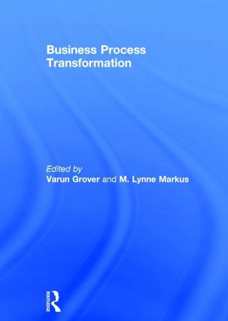 Business Process Transformation (Advances in Management Information Systems)