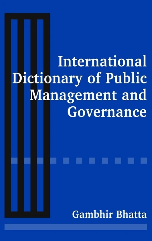 International Dictionary of Public Management and Governance