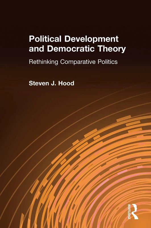 Political Development and Democratic Theory: Rethinking Comparative Politics