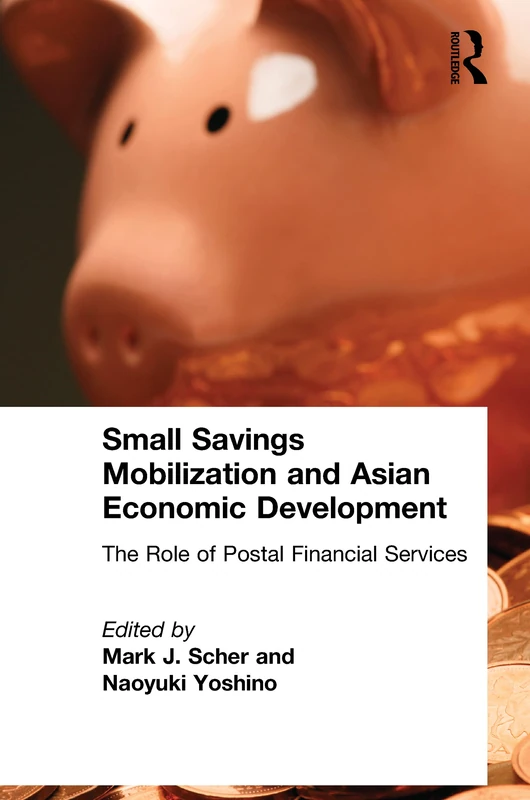 Routledge Small Savings Mobilization and Asian Economic Development