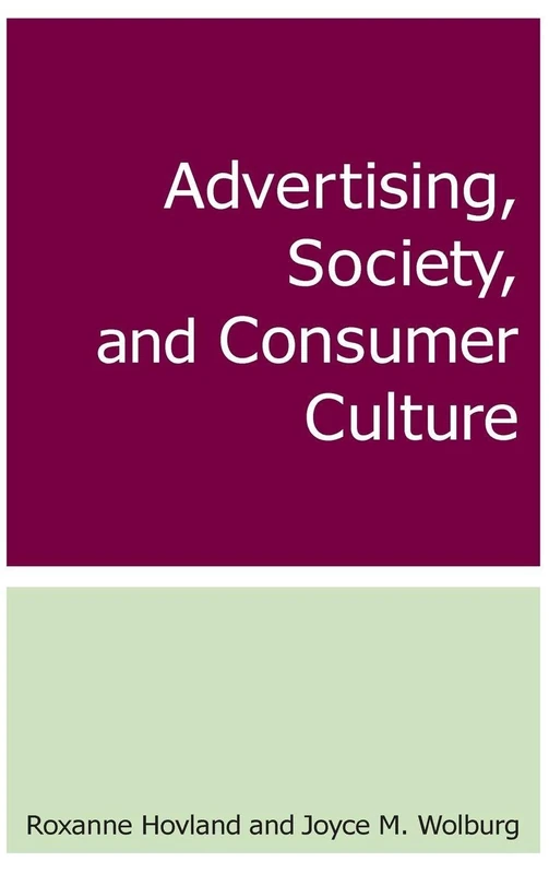 Advertising, Society, and Consumer Culture