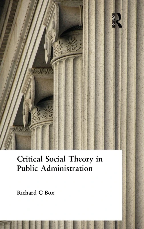 Critical Social Theory in Public Administration