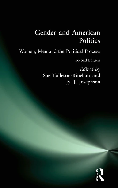 Gender and American Politics: Women, Men and the Political Process