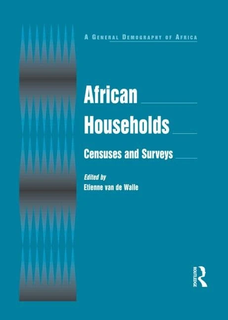 African Households: Censuses and Surveys (General Demography of Africa)