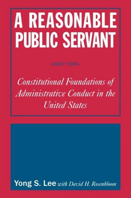 A Reasonable Public Servant: Constitutional Foundations of Administrative Conduct in the United States - Image 1