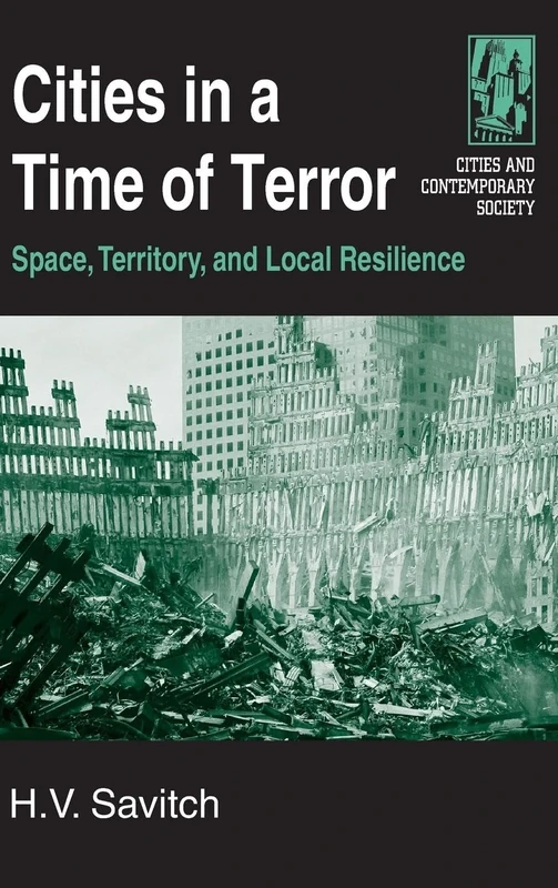 Cities in a Time of Terror: Space, Territory, and Local Resilience: Space, Territory, and Local Resilience (Cities and Contemporary Society (Hardcover))