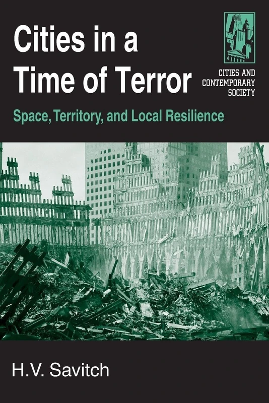 Cities in a Time of Terror: Space, Territory, and Local Resilience (Cities and Contemporary Society (Paperback))