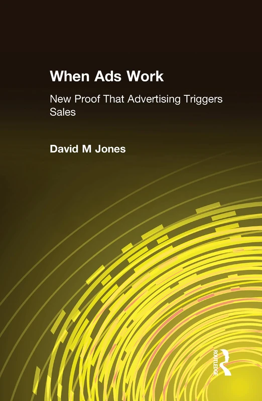 When Ads Work: New Proof That Advertising Triggers Sales