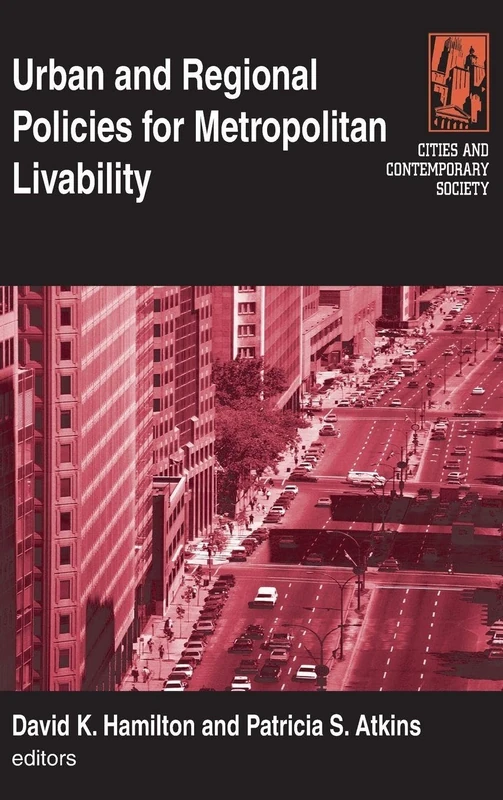 Urban and Regional Policies for Metropolitan Livability (Cities and Contemporary Society (Hardcover))