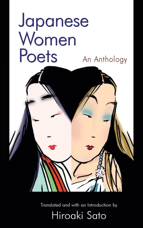 Japanese Women Poets: An Anthology: An Anthology (Japan in the Modern World (Hardcover))
