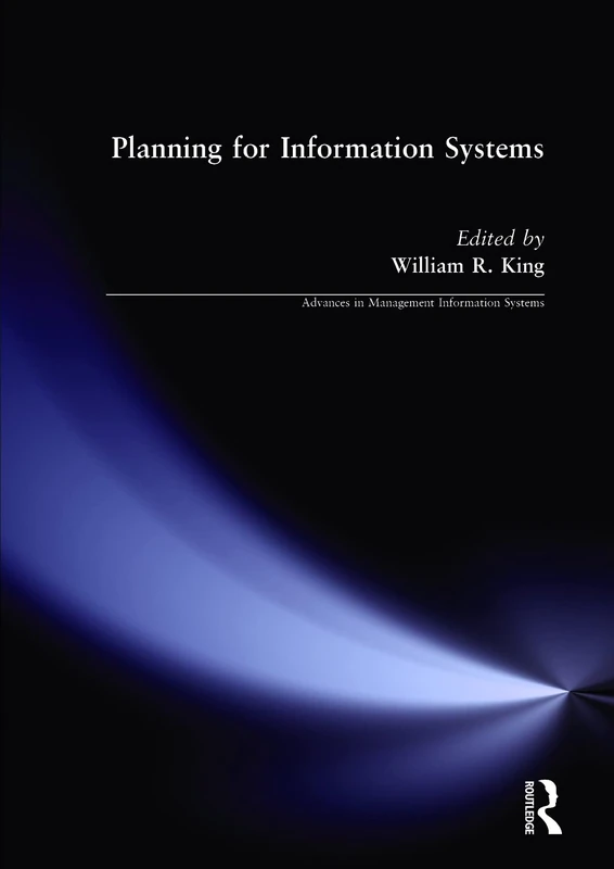 Planning for Information Systems (Advances in Management Information Systems)